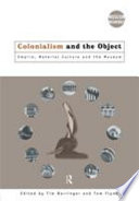 Colonialism and the Object book cover