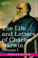 The Life and Letters of Charles Darwin, Including an Autobiographical Chapter book cover