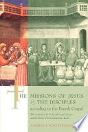The Missions of Jesus and the Disciples According to the Fourth Gospel book cover