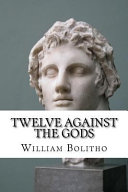 Twelve Against the Gods book cover