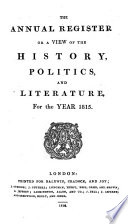The Annual Register, Or, A View of the History, Politics, and Literature for the Year ... book cover