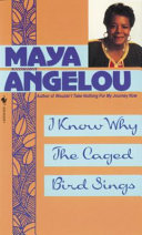 I Know why the Caged Bird Sings book cover