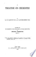 A Treatise on Chemistry: The chemistry of the hydrocarbons and their derivatives, or Organic chemistry book cover