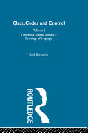 Class, Codes and Control: Theoretical studies towards a sociology of language book cover