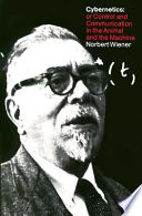 Cybernetics Or Control and Communication in the Animal and the Machine book cover