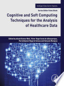 Cognitive and Soft Computing Techniques for the Analysis of Healthcare Data book cover