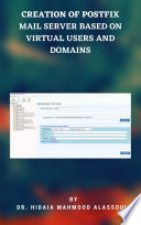 Creation of Postfix Mail Server Based On Virtual Users and Domains book cover