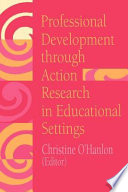 Professional Development Through Action Research in Educational Settings book cover