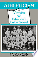 Athleticism in the Victorian and Edwardian Public School book cover