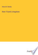 How I Found Livingstone book cover