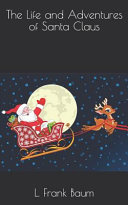 The Life and Adventures of Santa Claus book cover