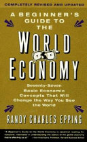 A Beginner's Guide to the World Economy book cover