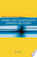 Dynamic Asset Allocation with Forwards and Futures book cover