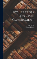 Two Treatises On Civil Government book cover