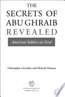 The Secrets of Abu Ghraib Revealed book cover