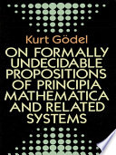 On Formally Undecidable Propositions of Principia Mathematica and Related Systems book cover