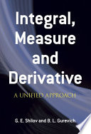 Integral, Measure and Derivative book cover