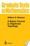 A Basic Course in Algebraic Topology book cover