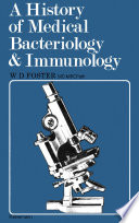 A History of Medical Bacteriology and Immunology book cover