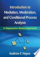 Introduction to Mediation, Moderation, and Conditional Process Analysis book cover