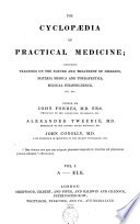 The Cyclopaedia of Practical Medicine: Comprising Treatises on the Nature and Treatment of Diseases, Materia Medica and Therapeutics, Medical Jurisprudence, &c. &c book cover