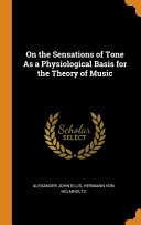 On the Sensations of Tone As a Physiological Basis for the Theory of Music book cover