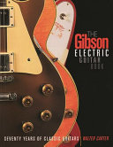 The Gibson Electric Guitar Book book cover
