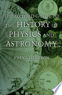 The Oxford Guide to the History of Physics and Astronomy book cover