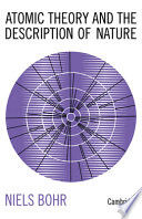 Atomic Theory and the Description of Nature book cover