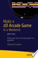 Make a 2D Arcade Game in a Weekend book cover