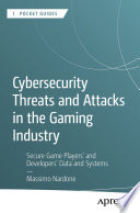 Cybersecurity Threats and Attacks in the Gaming Industry book cover