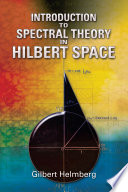 Introduction to Spectral Theory in Hilbert Space book cover