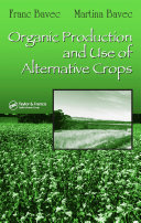Organic Production and Use of Alternative Crops book cover