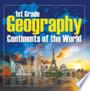 1St Grade Geography: Continents of the World book cover