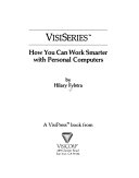 VisiSeries--how You Can Work Smarter with Personal Computers book cover