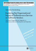Exploring the Organizational Impact of Software-as-a-service on Software Vendors book cover