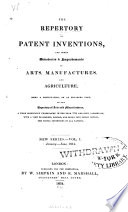The Repertory of Patent Inventions, and Other Discoveries and Improvements in Arts, Manufactures, and Agriculture book cover