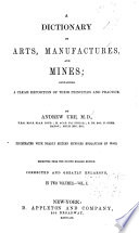 A Dictionary of Arts, Manufactures, and Mines book cover