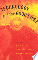 Technology and the Good Life? book cover
