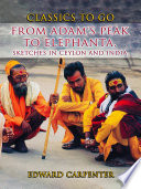 From Adam's Peak to Elephanta, Sketches In Ceylon And India book cover