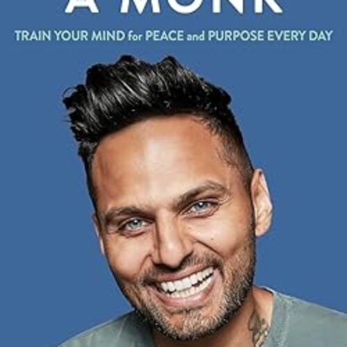 Think Like a Monk: Train Your Mind for Peace and Purpose