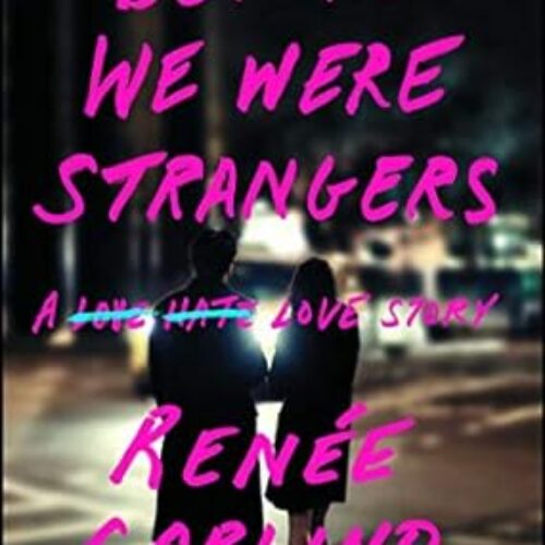 Before We Were Strangers: A Love Story Paperback by Renée Carlino (Author)