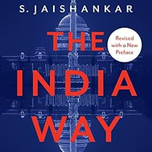 The India Way Paperback â€“ by S. Jaishankar (Author)