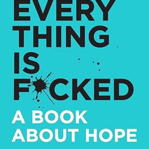 Everything Is F*cked Paperback by Mark Manson