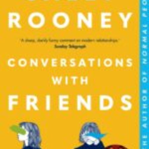 Conversations with Friends: Soon to be a BBC Three Drama Paperback by Sally Rooney