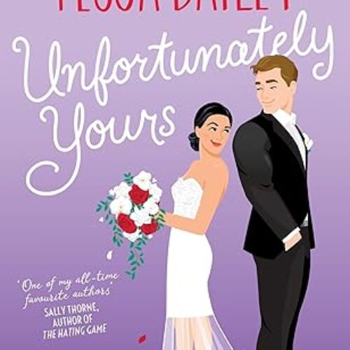 Unfortunately Yours by Tessa Bailey