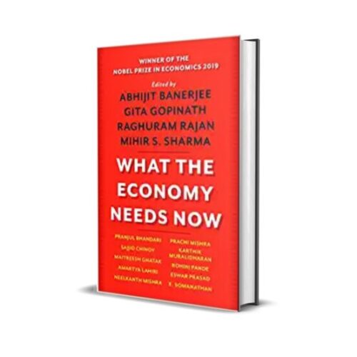 What the Economy Needs Now – Abhijit Banerjee (Hardcover)