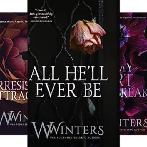 (Combo of 3 Books) All He’ll Ever Be + Irresistible Attraction + Not My Heart to Break : Merciless World Series by Willow Winters